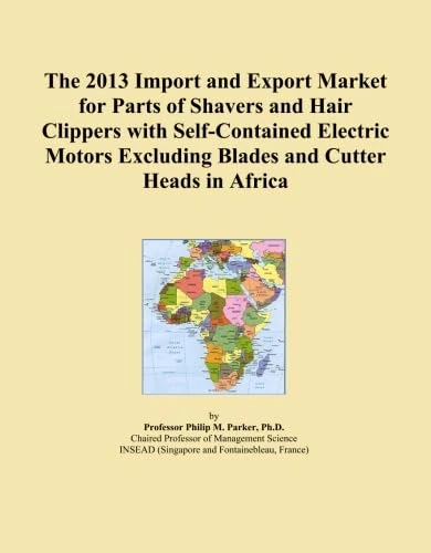 The 2013 Import and Export Market for Parts of Shavers and Hair Clippers with Self-Contained Electric Motors Excluding Blades and Cutter Heads in Africa