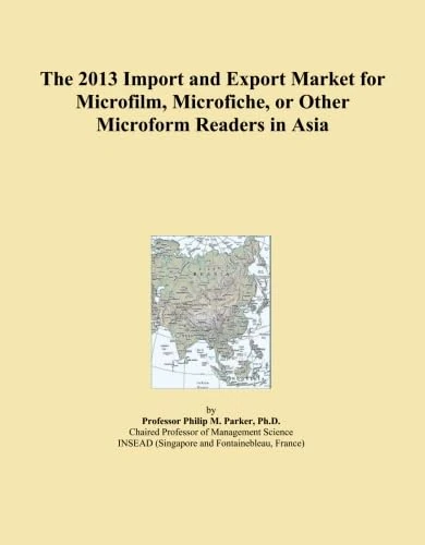 The 2013 Import and Export Market for Microfilm, Microfiche, or Other Microform Readers in Asia