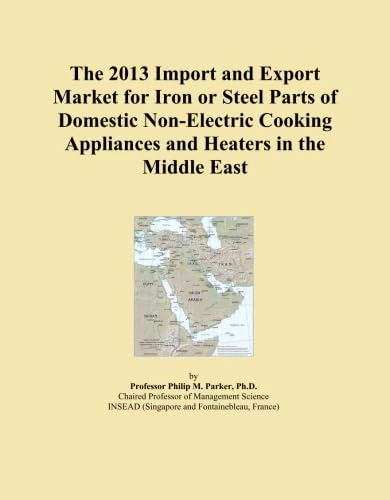 The 2013 Import and Export Market for Iron or Steel Parts of Domestic Non-Electric Cooking Appliances and Heaters in the Middle East