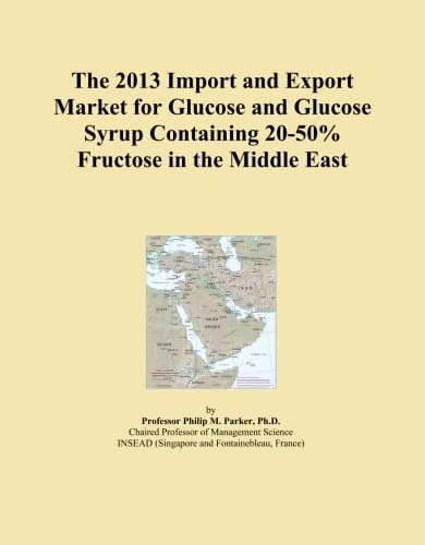 The 2013 Import and Export Market for Glucose and Glucose Syrup Containing 20-50% Fructose in the Middle East