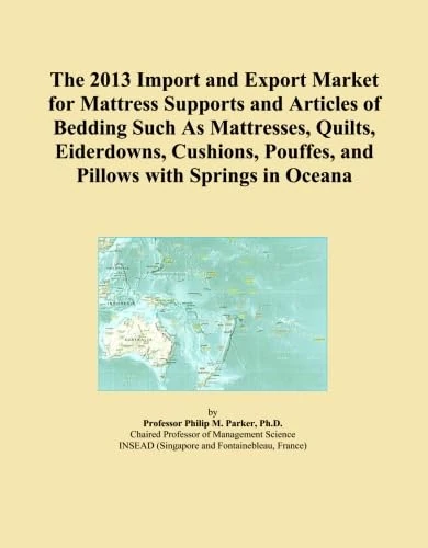 The 2013 Import and Export Market for Mattress Supports and Articles of Bedding Such As Mattresses, Quilts, Eiderdowns, Cushions, Pouffes, and Pillows with Springs in Oceana
