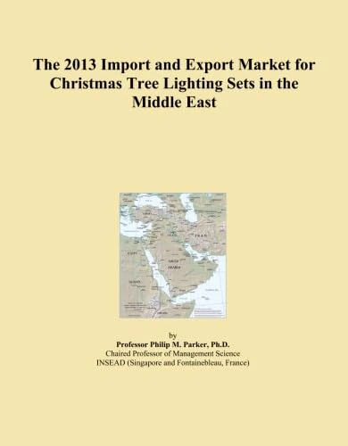 The 2013 Import and Export Market for Christmas Tree Lighting Sets in the Middle East