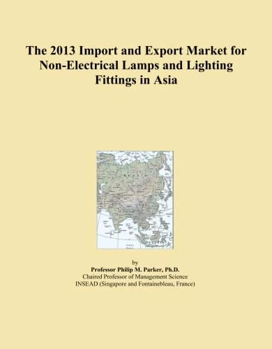 The 2013 Import and Export Market for Non-Electrical Lamps and Lighting Fittings in Asia