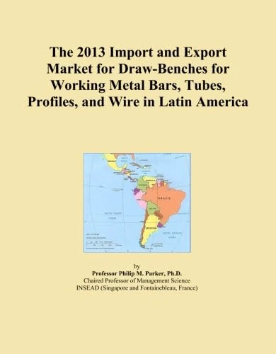 The 2013 Import and Export Market for Draw-Benches for Working Metal Bars, Tubes, Profiles, and Wire in Latin America
