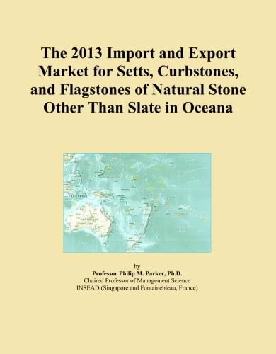 The 2013 Import and Export Market for Setts, Curbstones, and Flagstones of Natural Stone Other Than Slate in Oceana