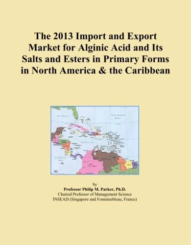 The 2013 Import and Export Market for Alginic Acid and Its Salts and Esters in Primary Forms in North America & the Caribbean