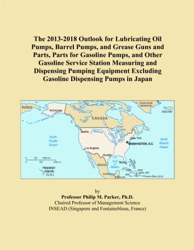 The 2013-2018 Outlook for Lubricating Oil Pumps, Barrel Pumps, and Grease Guns and Parts, Parts for Gasoline Pumps, and Other Gasoline Service Station ... Excluding Gasoline Dispensing Pumps in Japan