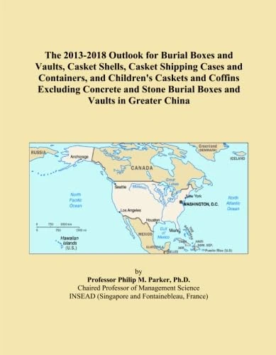 The 2013-2018 Outlook for Burial Boxes and Vaults, Casket Shells, Casket Shipping Cases and Containers, and Children's Caskets and Coffins Excluding ... Burial Boxes and Vaults in Greater China - Image 1