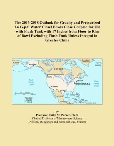 The 2013-2018 Outlook for Gravity and Pressurized 1.6 G.p.f. Water Closet Bowls Close Coupled for Use with Flush Tank with 17 Inches from Floor to Rim ... Flush Tank Unless Integral in Greater China - Image 1