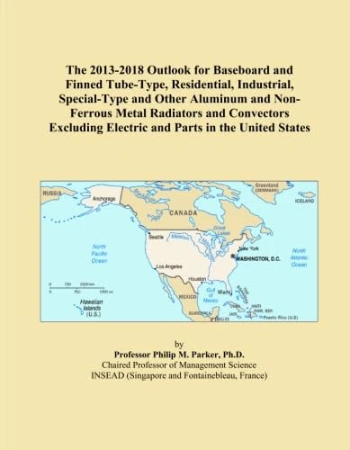 The 2013-2018 Outlook for Baseboard and Finned Tube-Type, Residential, Industrial, Special-Type and Other Aluminum and Non-Ferrous Metal Radiators and ... Electric and Parts in the United States