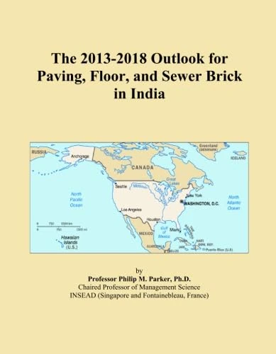 The 2013-2018 Outlook for Paving, Floor, and Sewer Brick in India