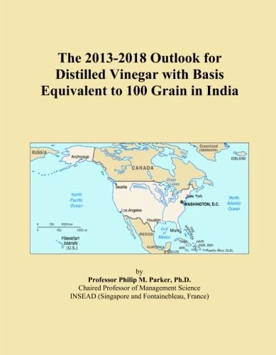 The 2013-2018 Outlook for Distilled Vinegar with Basis Equivalent to 100 Grain in India