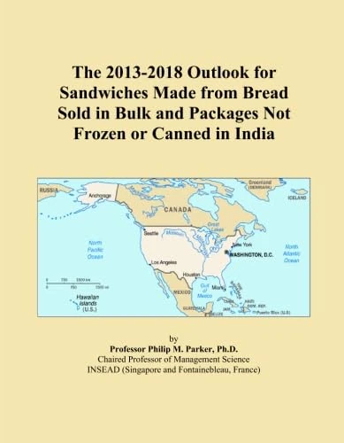 The 2013-2018 Outlook for Sandwiches Made from Bread Sold in Bulk and Packages Not Frozen or Canned in India