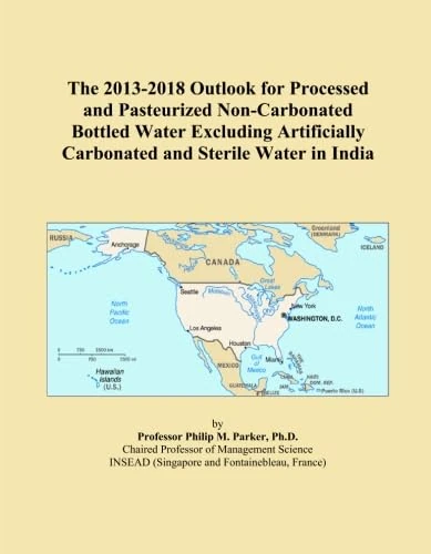 The 2013-2018 Outlook for Processed and Pasteurized Non-Carbonated Bottled Water Excluding Artificially Carbonated and Sterile Water in India