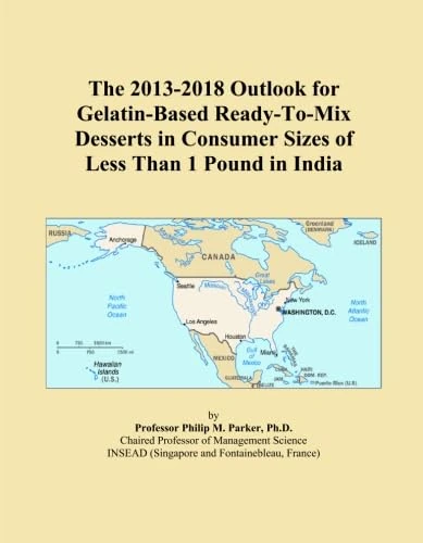 The 2013-2018 Outlook for Gelatin-Based Ready-To-Mix Desserts in Consumer Sizes of Less Than 1 Pound in India