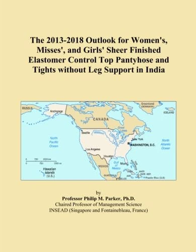 The 2013-2018 Outlook for Women's, Misses', and Girls' Sheer Finished Elastomer Control Top Pantyhose and Tights without Leg Support in India