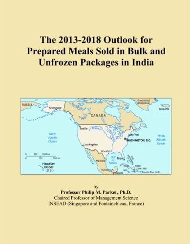 The 2013-2018 Outlook for Prepared Meals Sold in Bulk and Unfrozen Packages in India
