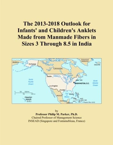 The 2013-2018 Outlook for Infants' and Children's Anklets Made from Manmade Fibers in Sizes 3 Through 8.5 in India