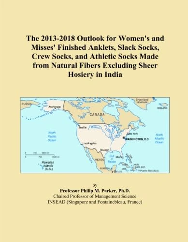 The 2013-2018 Outlook for Women's and Misses' Finished Anklets, Slack Socks, Crew Socks, and Athletic Socks Made from Natural Fibers Excluding Sheer Hosiery in India