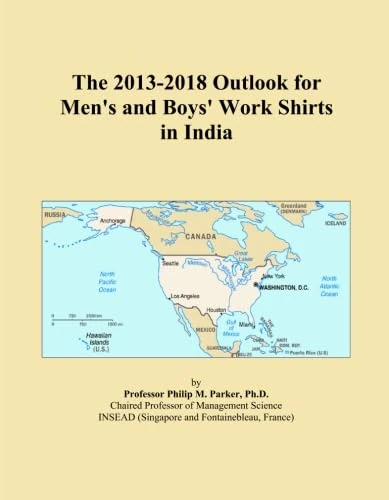 The 2013-2018 Outlook for Men's and Boys' Work Shirts in India
