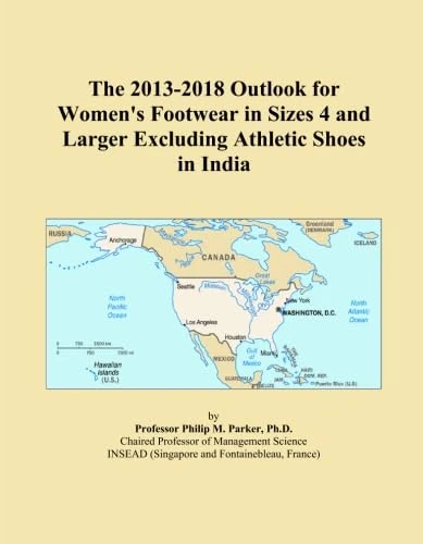 The 2013-2018 Outlook for Women's Footwear in Sizes 4 and Larger Excluding Athletic Shoes in India
