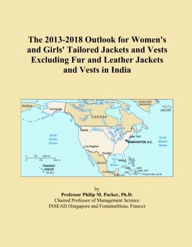 The 2013-2018 Outlook for Women's and Girls' Tailored Jackets and Vests Excluding Fur and Leather Jackets and Vests in India