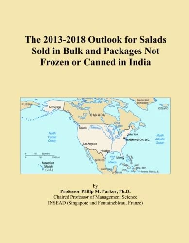 The 2013-2018 Outlook for Salads Sold in Bulk and Packages Not Frozen or Canned in India