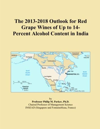 The 2013-2018 Outlook for Red Grape Wines of Up to 14-Percent Alcohol Content in India