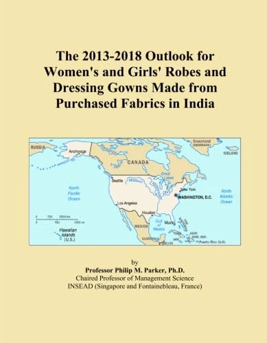 The 2013-2018 Outlook for Women's and Girls' Robes and Dressing Gowns Made from Purchased Fabrics in India