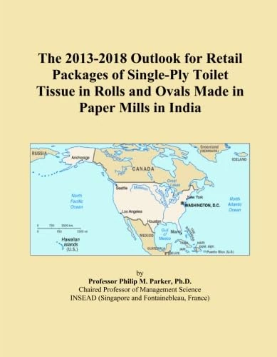 The 2013-2018 Outlook for Retail Packages of Single-Ply Toilet Tissue in Rolls and Ovals Made in Paper Mills in India