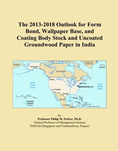 The 2013-2018 Outlook for Form Bond, Wallpaper Base, and Coating Body Stock and Uncoated Groundwood Paper in India