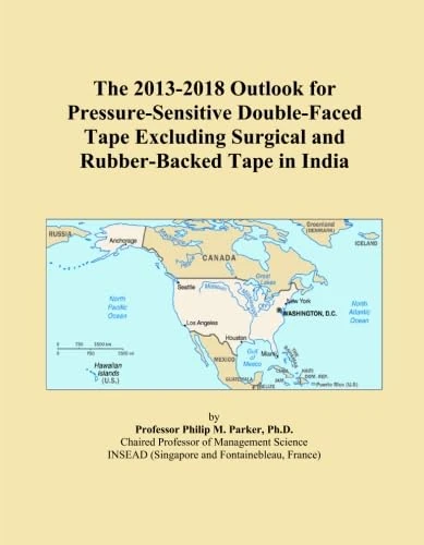The 2013-2018 Outlook for Pressure-Sensitive Double-Faced Tape Excluding Surgical and Rubber-Backed Tape in India