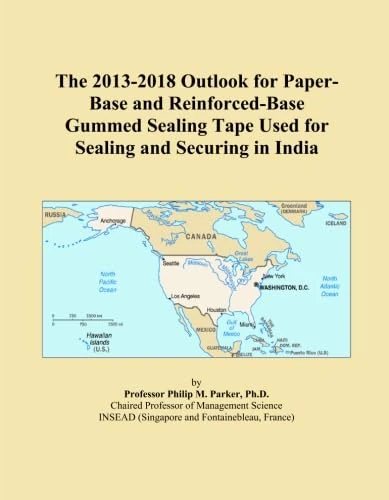 The 2013-2018 Outlook for Paper-Base and Reinforced-Base Gummed Sealing Tape Used for Sealing and Securing in India