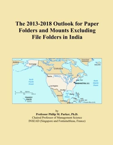 The 2013-2018 Outlook for Paper Folders and Mounts Excluding File Folders in India