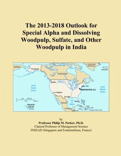 The 2013-2018 Outlook for Special Alpha and Dissolving Woodpulp, Sulfate, and Other Woodpulp in India