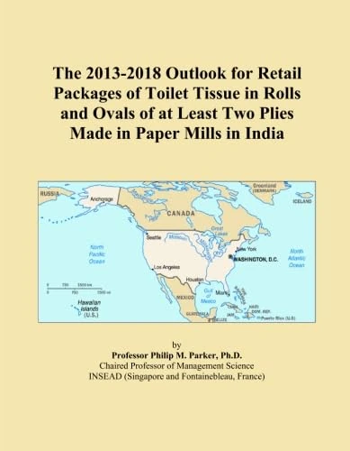 The 2013-2018 Outlook for Retail Packages of Toilet Tissue in Rolls and Ovals of at Least Two Plies Made in Paper Mills in India