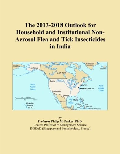 The 2013-2018 Outlook for Household and Institutional Non-Aerosol Flea and Tick Insecticides in India