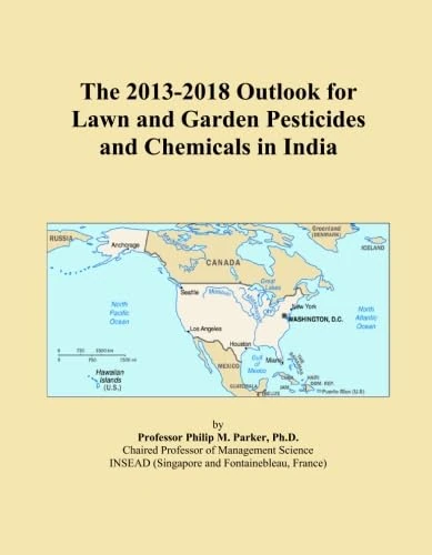 The 2013-2018 Outlook for Lawn and Garden Pesticides and Chemicals in India