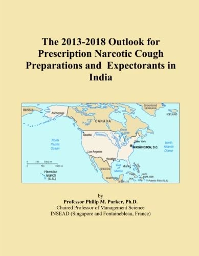 The 2013-2018 Outlook for Prescription Narcotic Cough Preparations and Expectorants in India