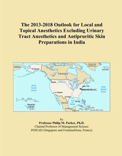 The 2013-2018 Outlook for Local and Topical Anesthetics Excluding Urinary Tract Anesthetics and Antipruritic Skin Preparations in India