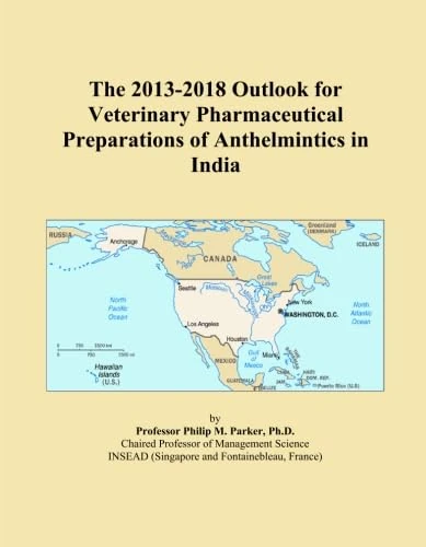 The 2013-2018 Outlook for Veterinary Pharmaceutical Preparations of Anthelmintics in India