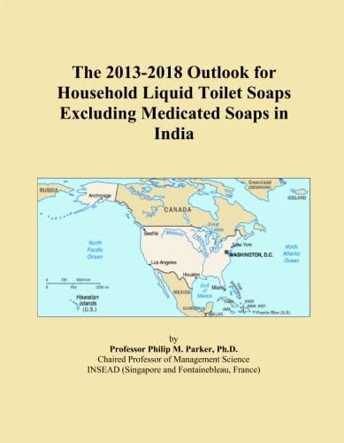 The 2013-2018 Outlook for Household Liquid Toilet Soaps Excluding Medicated Soaps in India