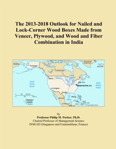 The 2013-2018 Outlook for Nailed and Lock-Corner Wood Boxes Made from Veneer, Plywood, and Wood and Fiber Combination in India