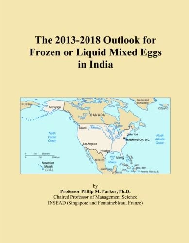 The 2013-2018 Outlook for Frozen or Liquid Mixed Eggs in India