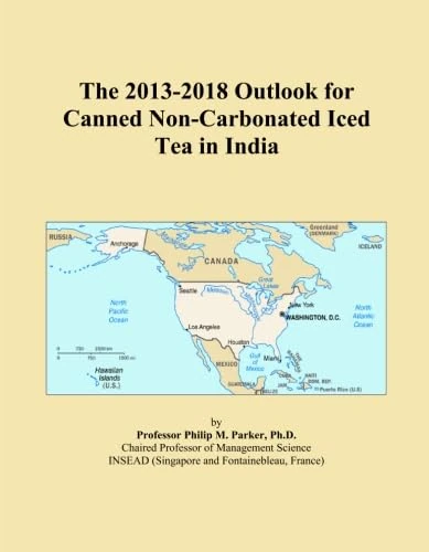 The 2013-2018 Outlook for Canned Non-Carbonated Iced Tea in India