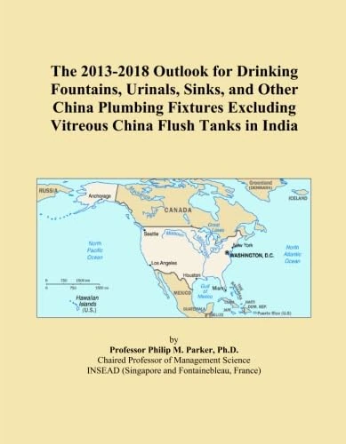 The 2013-2018 Outlook for Drinking Fountains, Urinals, Sinks, and Other China Plumbing Fixtures Excluding Vitreous China Flush Tanks in India
