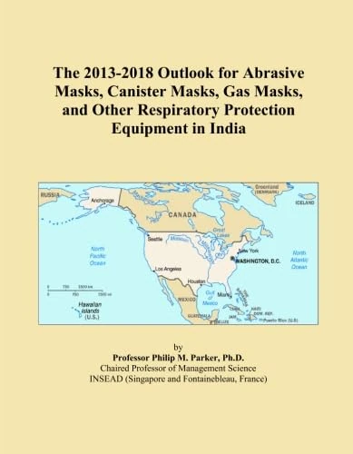 The 2013-2018 Outlook for Abrasive Masks, Canister Masks, Gas Masks, and Other Respiratory Protection Equipment in India
