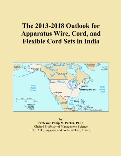 The 2013-2018 Outlook for Apparatus Wire, Cord, and Flexible Cord Sets in India