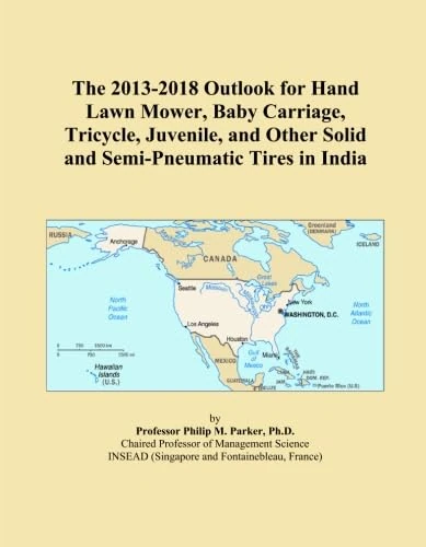 The 2013-2018 Outlook for Hand Lawn Mower, Baby Carriage, Tricycle, Juvenile, and Other Solid and Semi-Pneumatic Tires in India