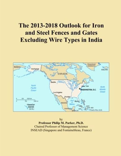 The 2013-2018 Outlook for Iron and Steel Fences and Gates Excluding Wire Types in India